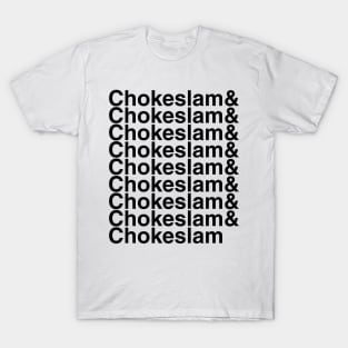 Chokeslam Helvetica List T-Shirt